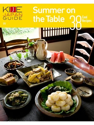 cover image of KIJE JAPAN GUIDE, Volume5 Summer on the Table-38 Cool Recipes